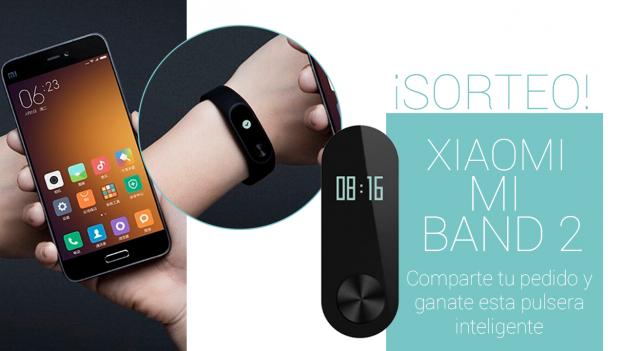 Sorteo: comparte tu pedido y gana un Xiaomi Mi Band 2